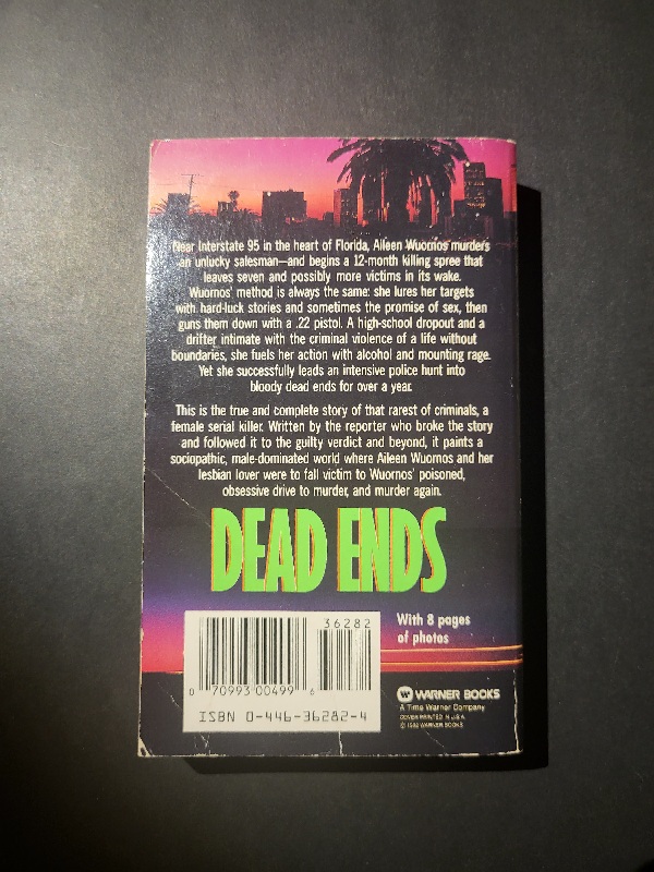 Dead Ends by Michael Reynolds Alieen Wuornos Female Serial Killer True Crime Warner Books 1992 1st Printing Paperback