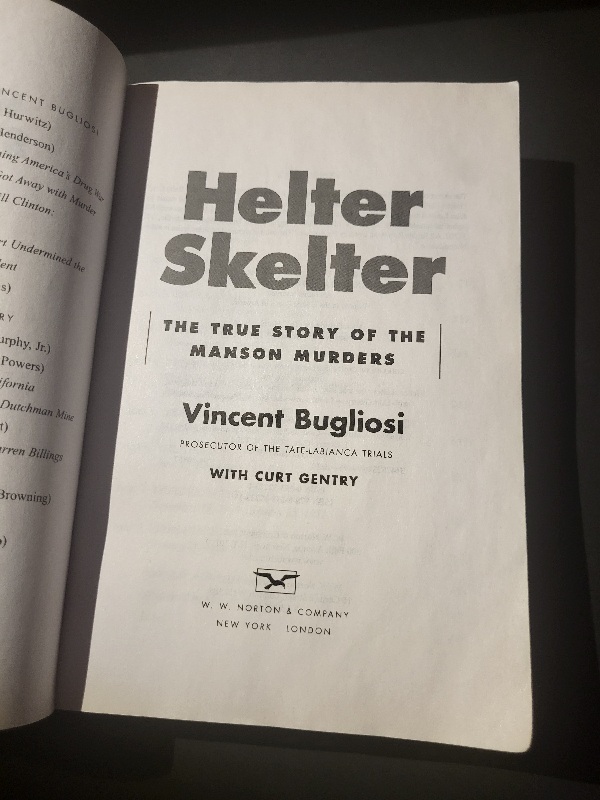 Helter Skelter The True Story of The Manson Murders by Vincent Bugliosi with Curt Gentry 1994 Norton Paperback Edition