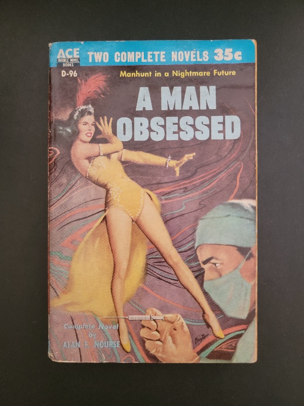Ace Double D-96 The Last Planet by Andre Norton / A Man Obsessed by Alan Nourse 1955