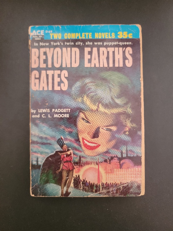 Ace Double D-69 Daybreak -2250 A.D. by Andre Norton / Beyond Earth’s Gates by Lewis Padgett and C.L. Moore 1954