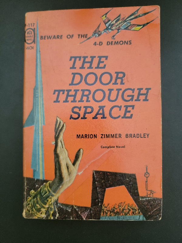 Ace Double F-117 The Door Through Space by Marion Zimmer Bradley / Rendezvous on a Lost World by A. Bertram Chandler 1961