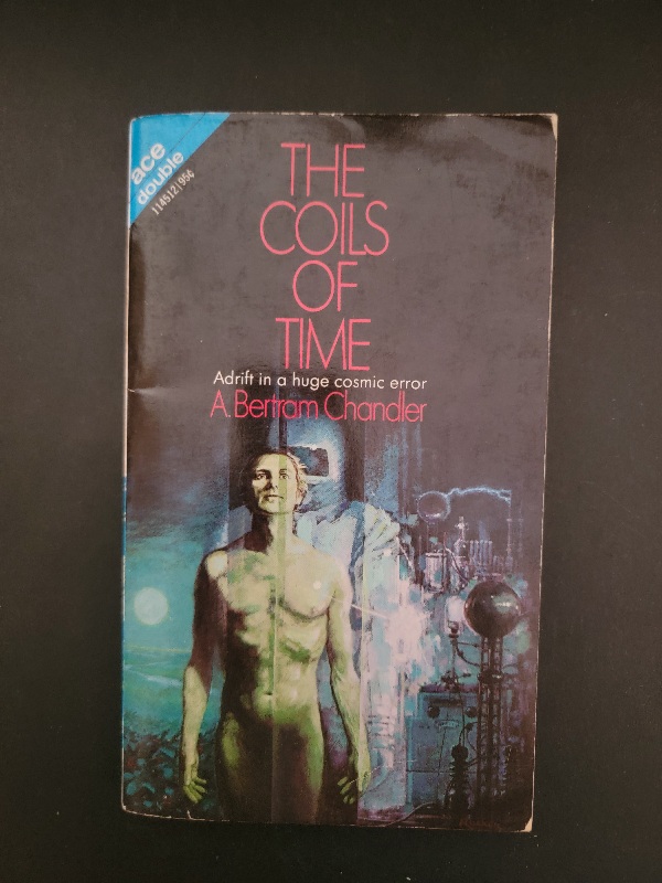 Ace Double SIGNED: Into the Alternate Universe/The Coils of Time by A. Bertram Chandler 1972