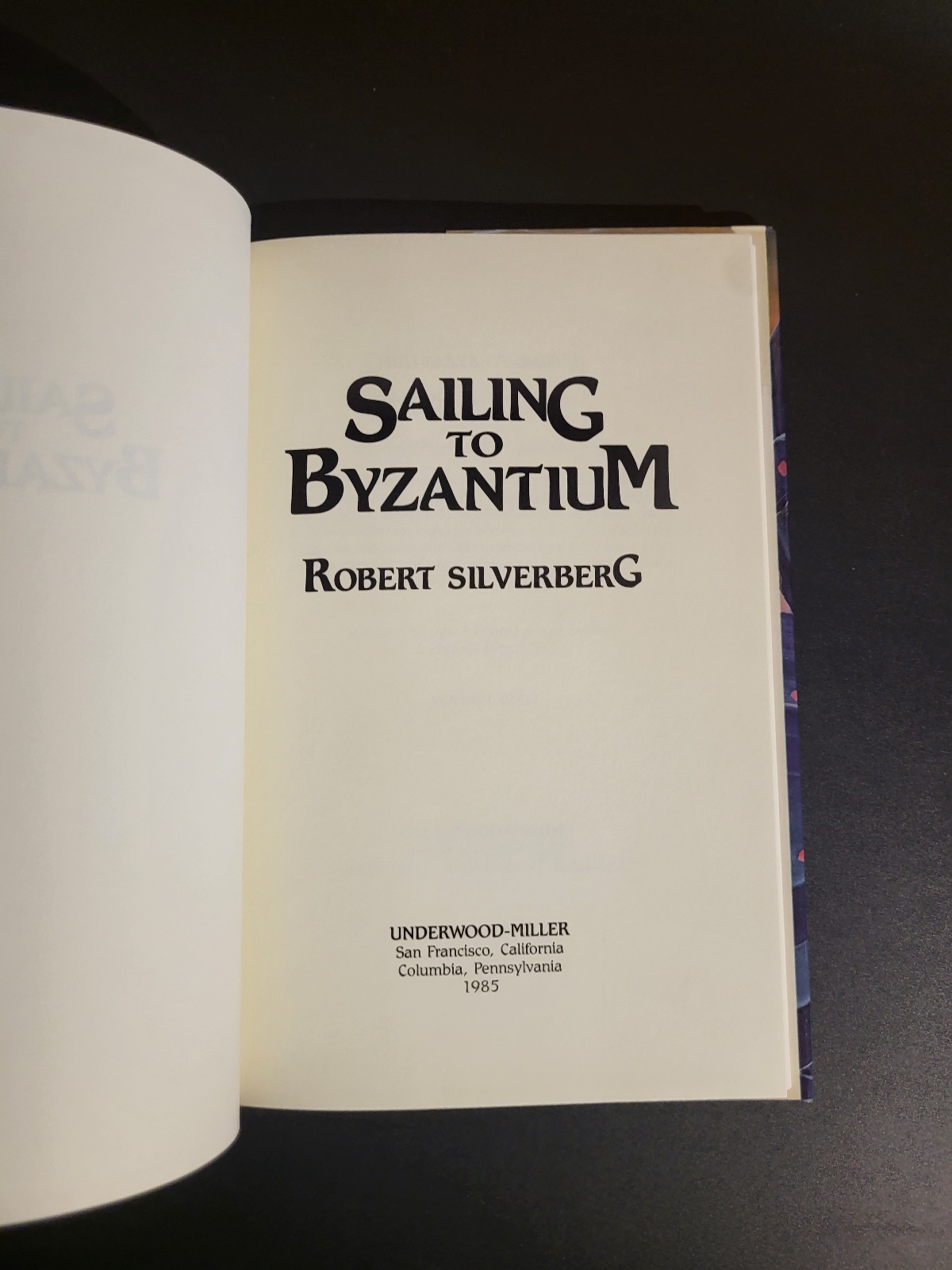 Sailing to Byzantium by Robert Silverberg1985 Underwood-Miller First Edition Hardcover Science Fiction