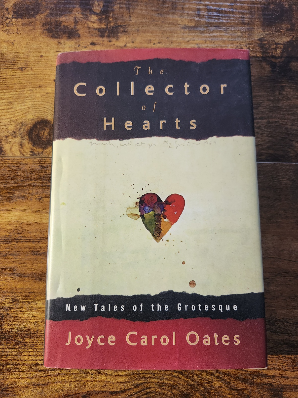 The Collector of Hearts: New Tales of the Grotesque by Joyce Carol Oates 1998 First Printing Horror Hardcover